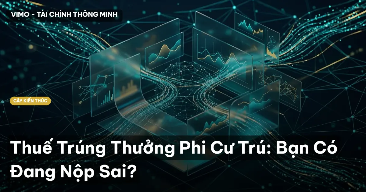 Thuế Trúng Thưởng Phi Cư Trú: Bạn Có Đang Nộp Sai?