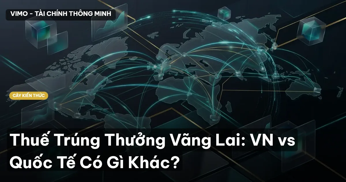 Thuế Trúng Thưởng Vãng Lai: VN vs Quốc Tế Có Gì Khác?