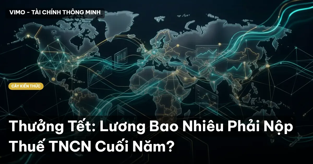 Thưởng Tết: Lương Bao Nhiêu Phải Nộp Thuế TNCN Cuối Năm?