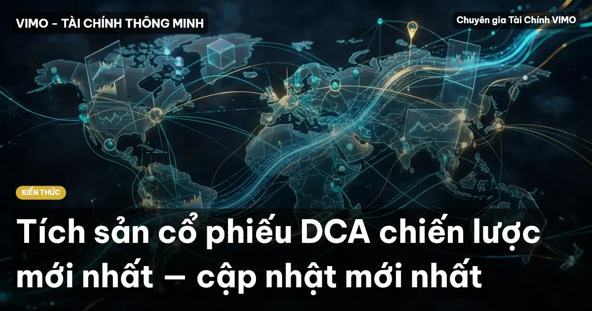 Tích sản cổ phiếu DCA chiến lược mới nhất — cập nhật mới nhất