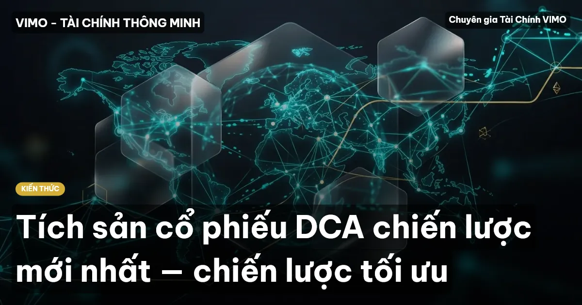 Tích sản cổ phiếu DCA chiến lược mới nhất — chiến lược tối ưu
