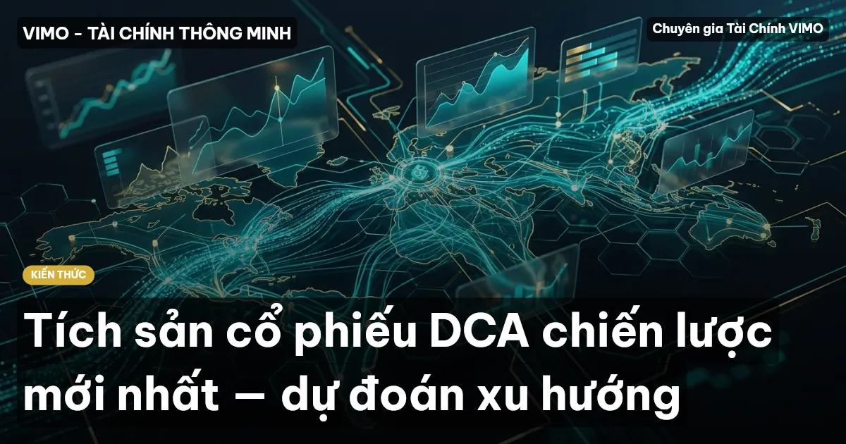 Tích sản cổ phiếu DCA chiến lược mới nhất — dự đoán xu hướng