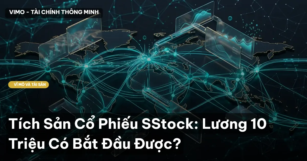 Tích Sản Cổ Phiếu SStock: Lương 10 Triệu Có Bắt Đầu Được?