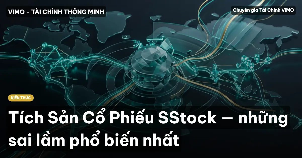 Tích Sản Cổ Phiếu SStock — những sai lầm phổ biến nhất