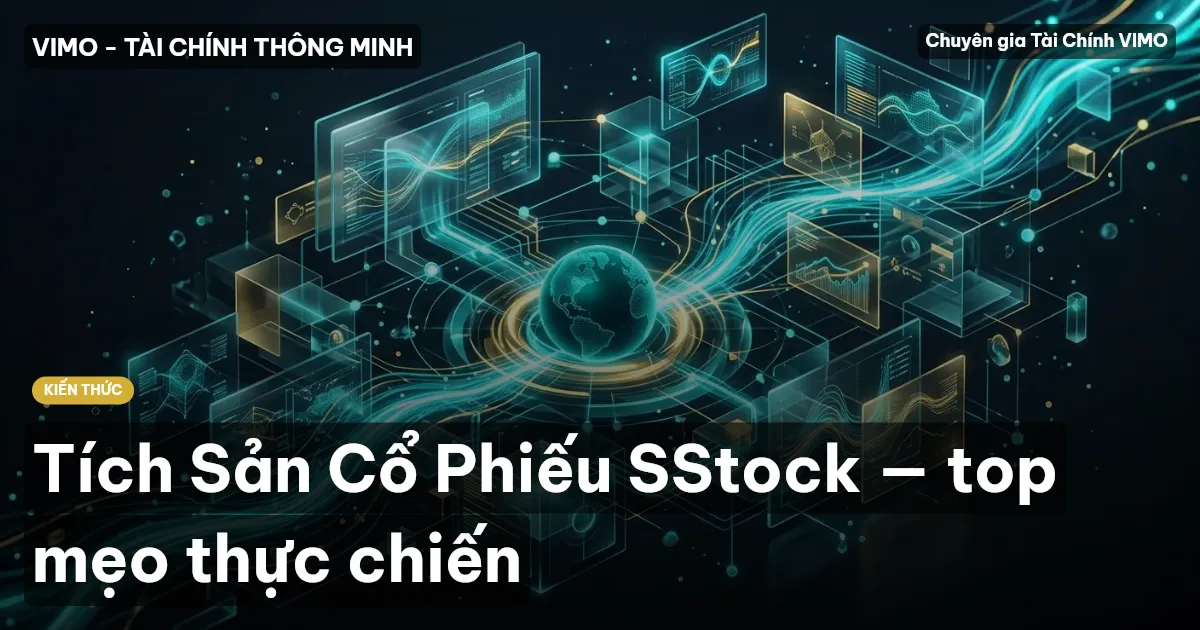 Tích Sản Cổ Phiếu SStock — top mẹo thực chiến