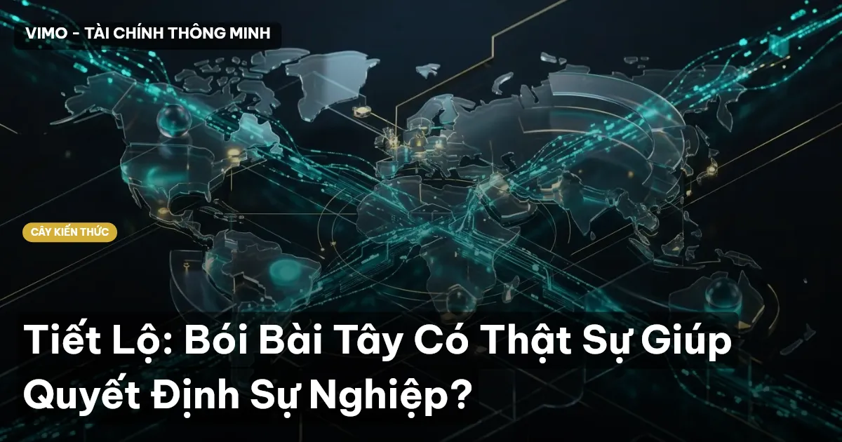 Tiết Lộ: Bói Bài Tây Có Thật Sự Giúp Quyết Định Sự Nghiệp?