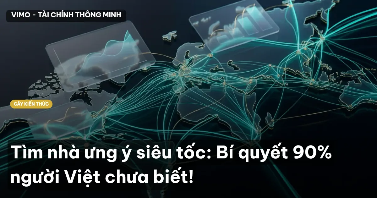 Tìm nhà ưng ý siêu tốc: Bí quyết 90% người Việt chưa biết!