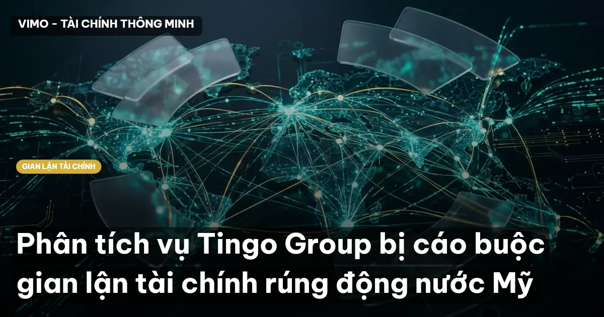 Phân tích vụ Tingo Group bị cáo buộc gian lận tài chính