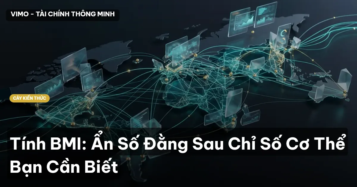 Tính BMI: Ẩn Số Đằng Sau Chỉ Số Cơ Thể Bạn Cần Biết