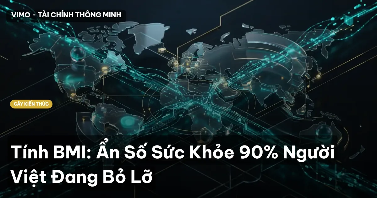 Tính BMI: Ẩn Số Sức Khỏe 90% Người Việt Đang Bỏ Lỡ