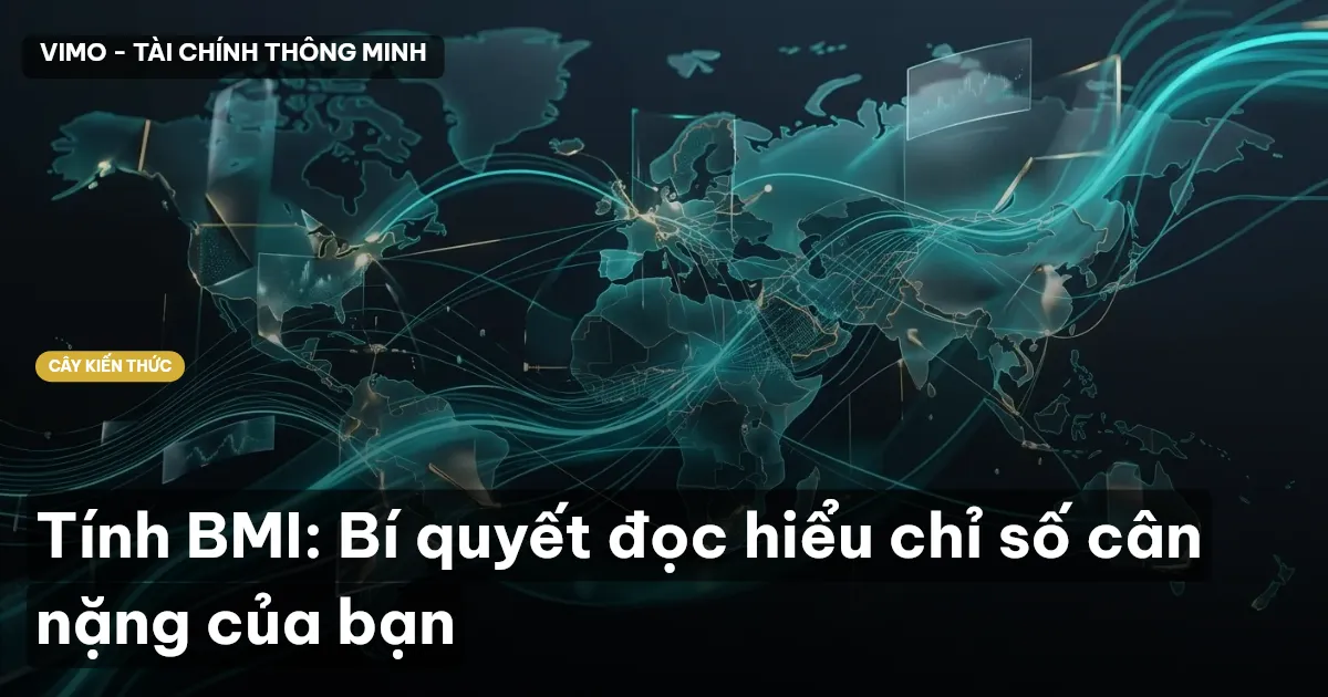 Tính BMI: Bí quyết đọc hiểu chỉ số cân nặng của bạn