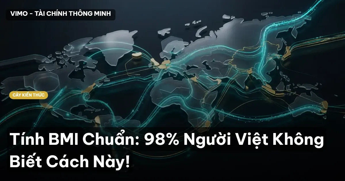 Tính BMI Chuẩn: 98% Người Việt Không Biết Cách Này!