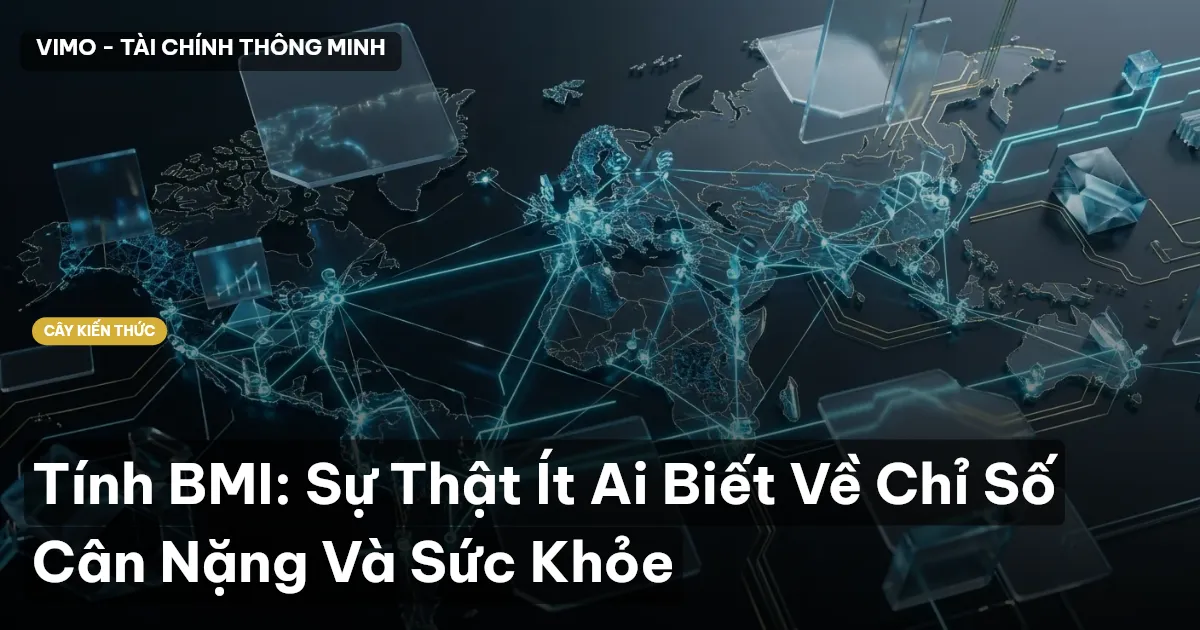 Tính BMI: Sự Thật Ít Ai Biết Về Chỉ Số Cân Nặng Và Sức Khỏe