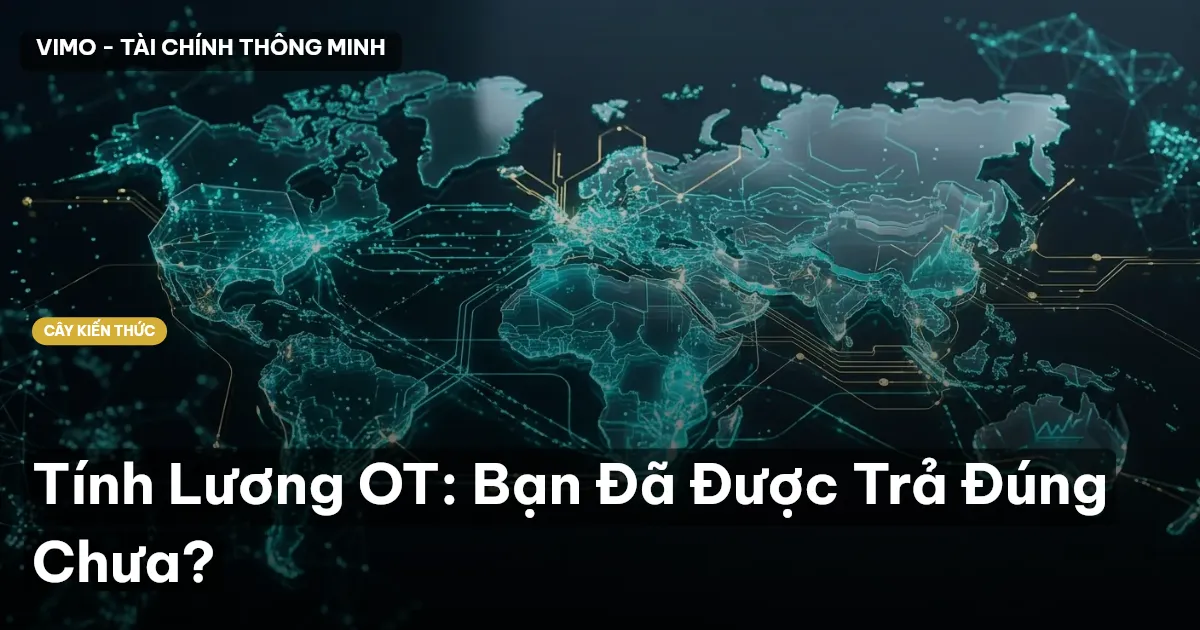 Tính Lương OT: Bạn Đã Được Trả Đúng Chưa?