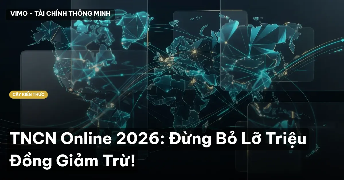 TNCN Online 2026: Đừng Bỏ Lỡ Triệu Đồng Giảm Trừ!