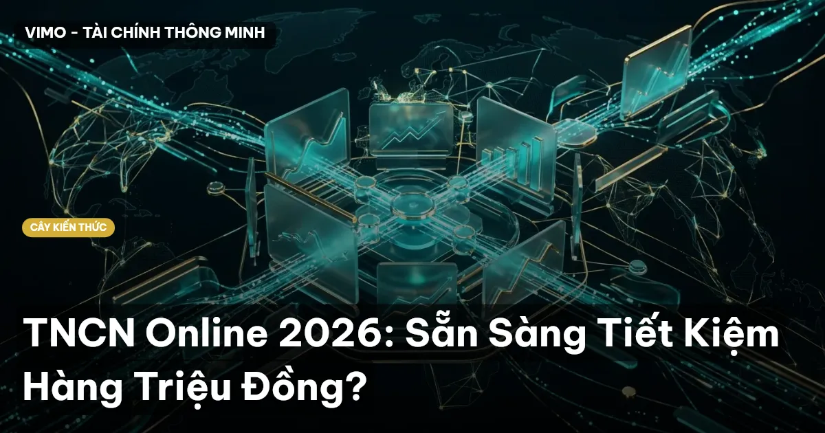 TNCN Online 2026: Sẵn Sàng Tiết Kiệm Hàng Triệu Đồng?