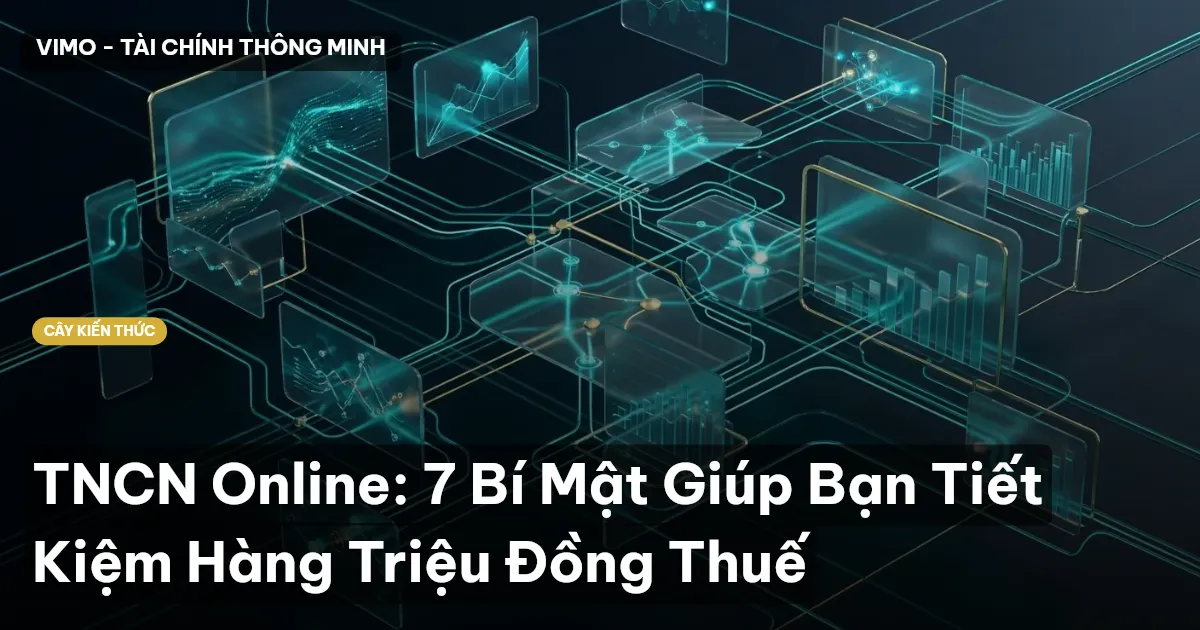 TNCN Online: 7 Bí Mật Giúp Bạn Tiết Kiệm Hàng Triệu Đồng Thuế