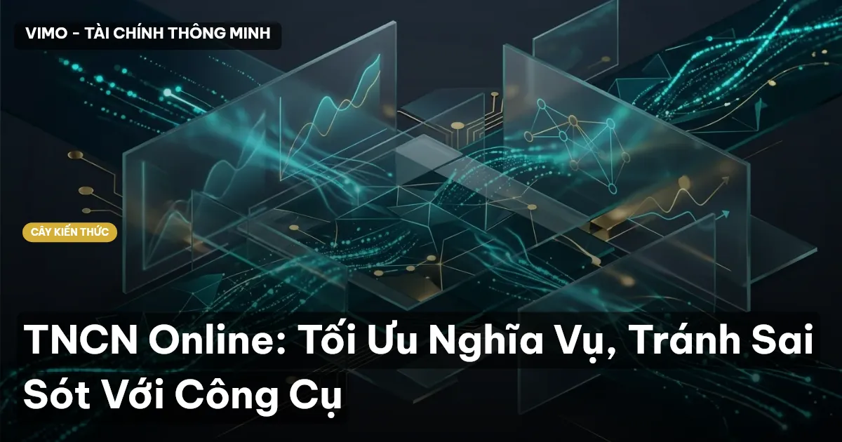 TNCN Online: Tối Ưu Nghĩa Vụ, Tránh Sai Sót Với Công Cụ