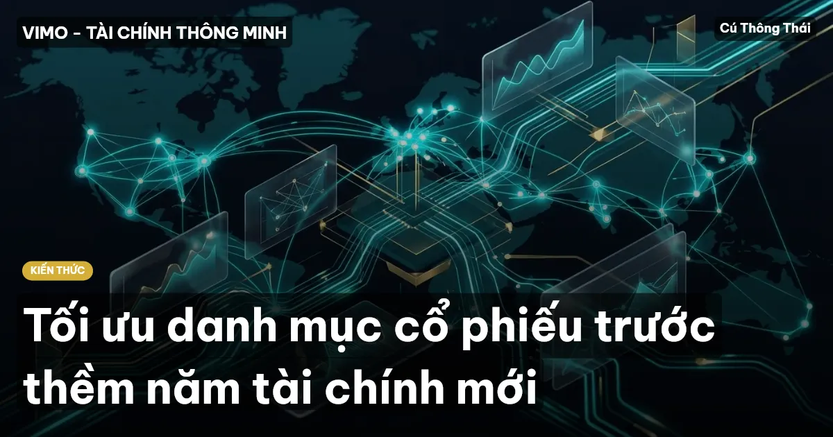 Tối ưu danh mục cổ phiếu trước thềm năm tài chính mới