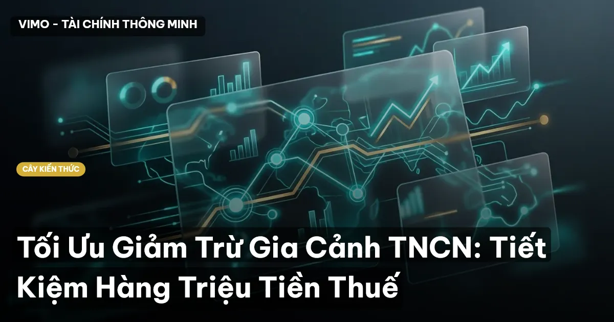 Tối Ưu Giảm Trừ Gia Cảnh TNCN: Tiết Kiệm Hàng Triệu Tiền Thuế