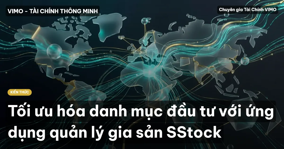 Tối ưu hóa danh mục đầu tư với ứng dụng quản lý gia sản SStock
