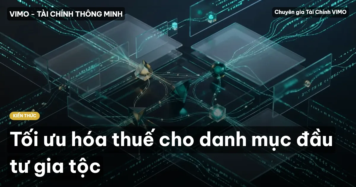 Tối ưu hóa thuế cho danh mục đầu tư gia tộc