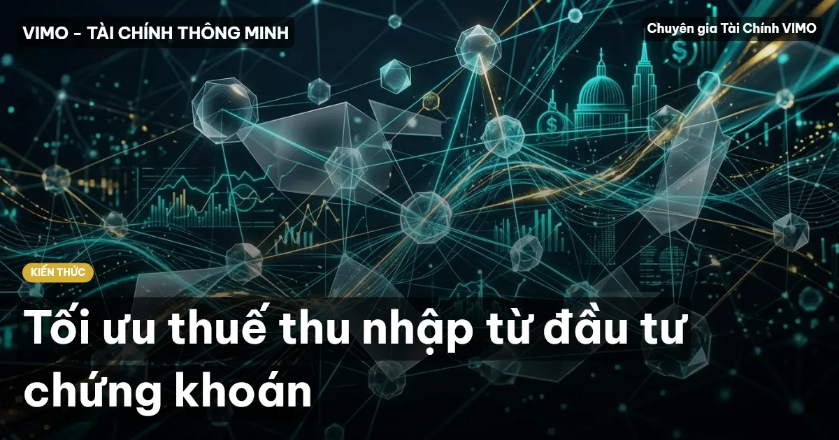Tối ưu thuế thu nhập từ đầu tư chứng khoán