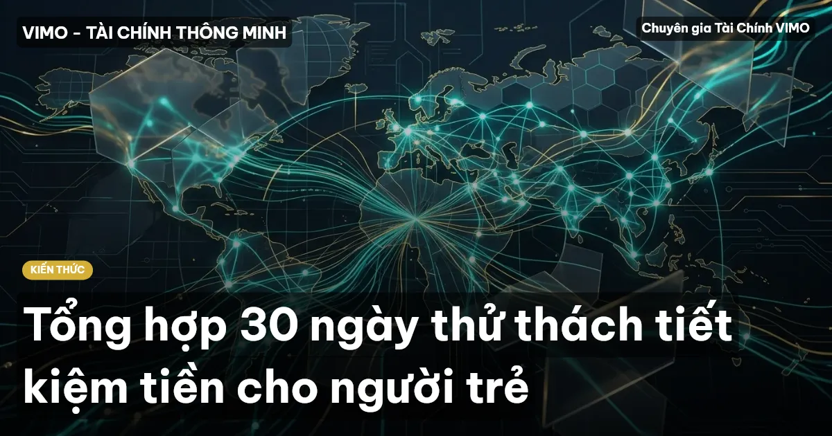 Tổng hợp 30 ngày thử thách tiết kiệm tiền cho người trẻ