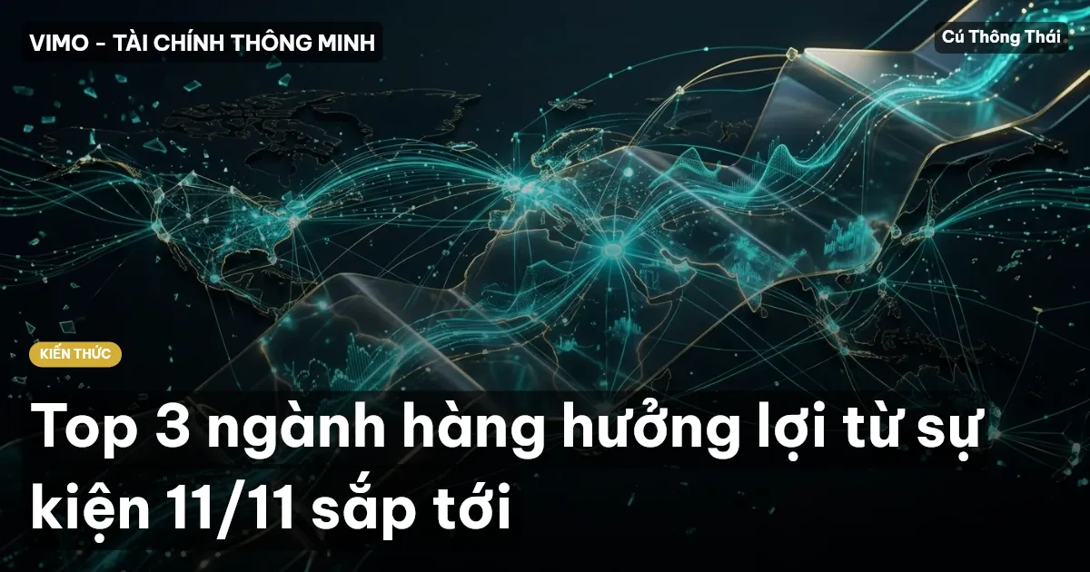 Top 3 ngành hàng hưởng lợi từ sự kiện 11/11 sắp tới