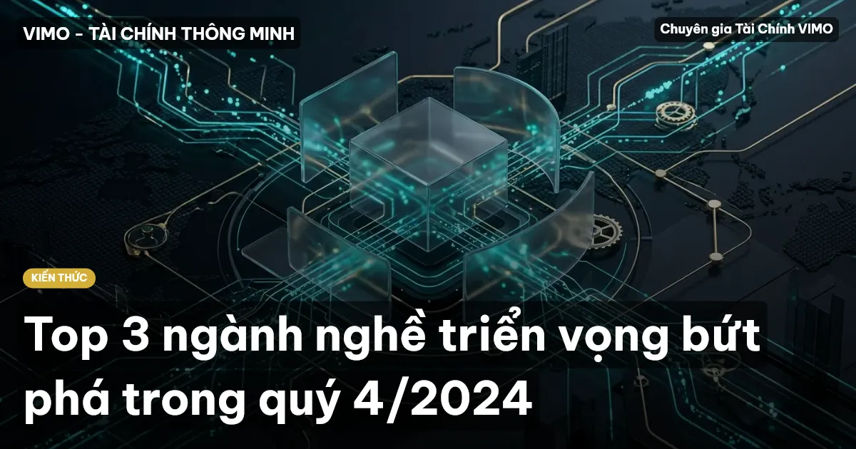 Top 3 ngành nghề triển vọng bứt phá trong quý 4/2024