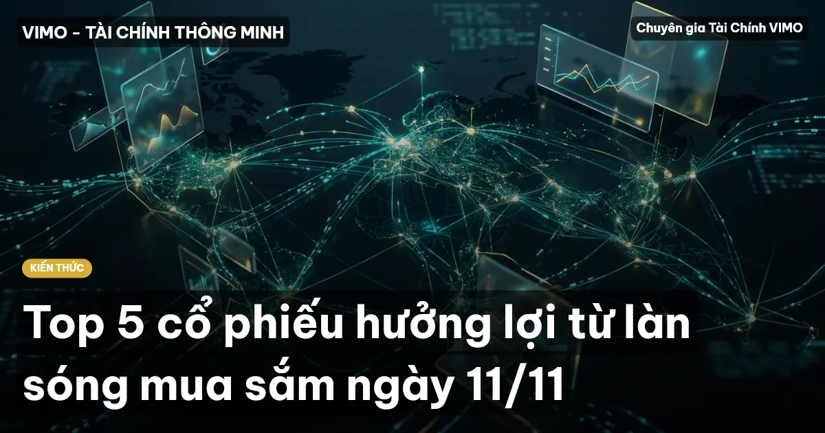 Top 5 cổ phiếu hưởng lợi từ làn sóng mua sắm ngày 11/11
