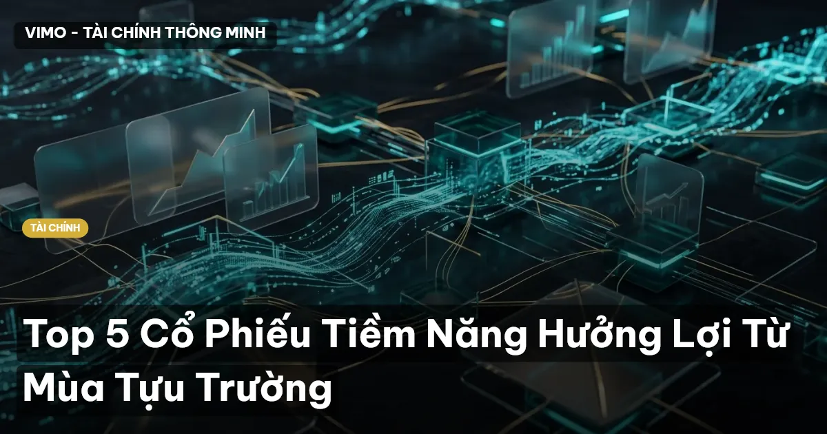 Top 5 Cổ Phiếu Tiềm Năng Hưởng Lợi Từ Mùa Tựu Trường
