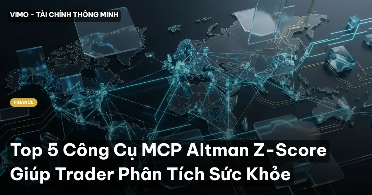 Top 5 Công Cụ MCP Altman Z-Score Giúp Trader Phân Tích Sức Khỏe