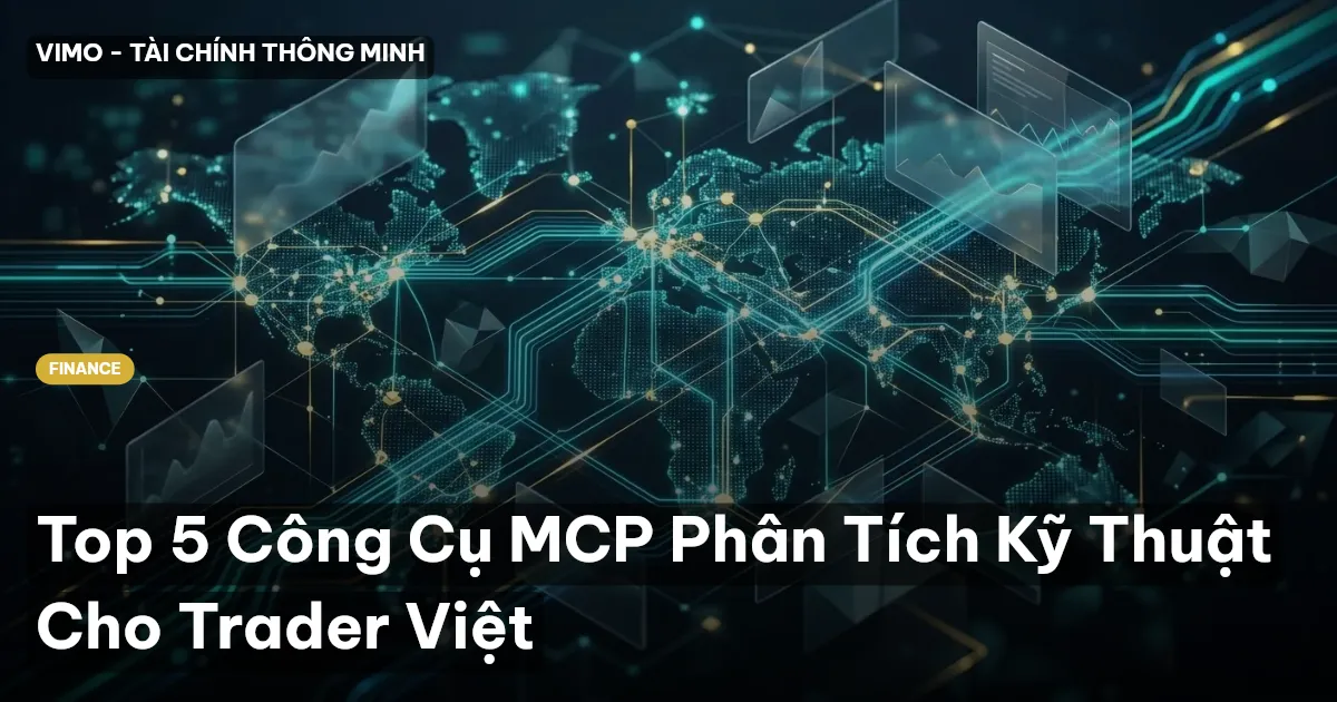 Top 5 Công Cụ MCP Phân Tích Kỹ Thuật Cho Trader Việt
