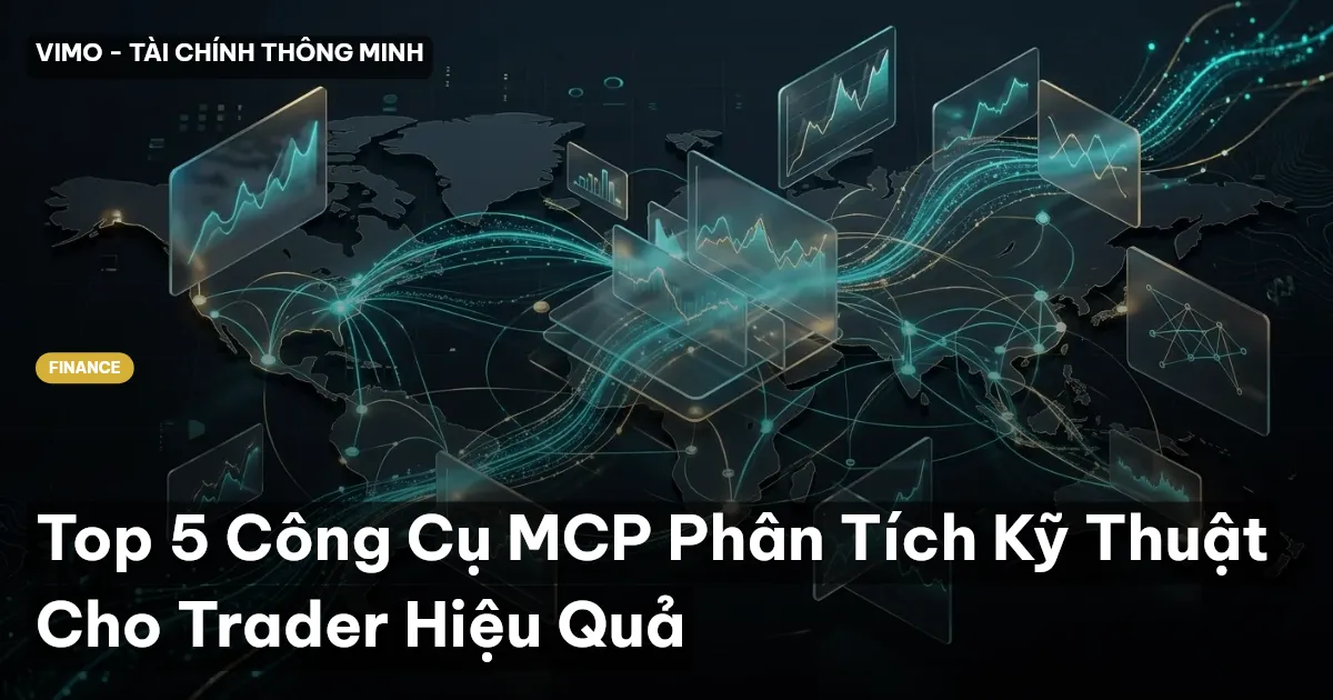 Top 5 Công Cụ MCP Phân Tích Kỹ Thuật Cho Trader Hiệu Quả