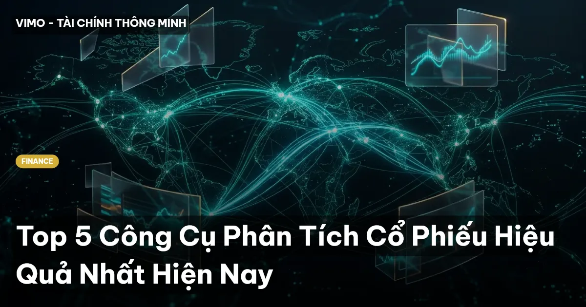 Top 5 Công Cụ Phân Tích Cổ Phiếu Hiệu Quả Nhất Hiện Nay