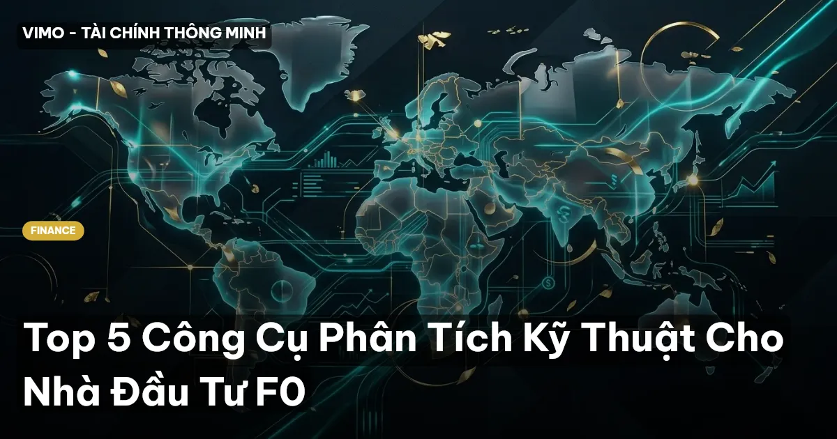 Top 5 Công Cụ Phân Tích Kỹ Thuật Cho Nhà Đầu Tư F0