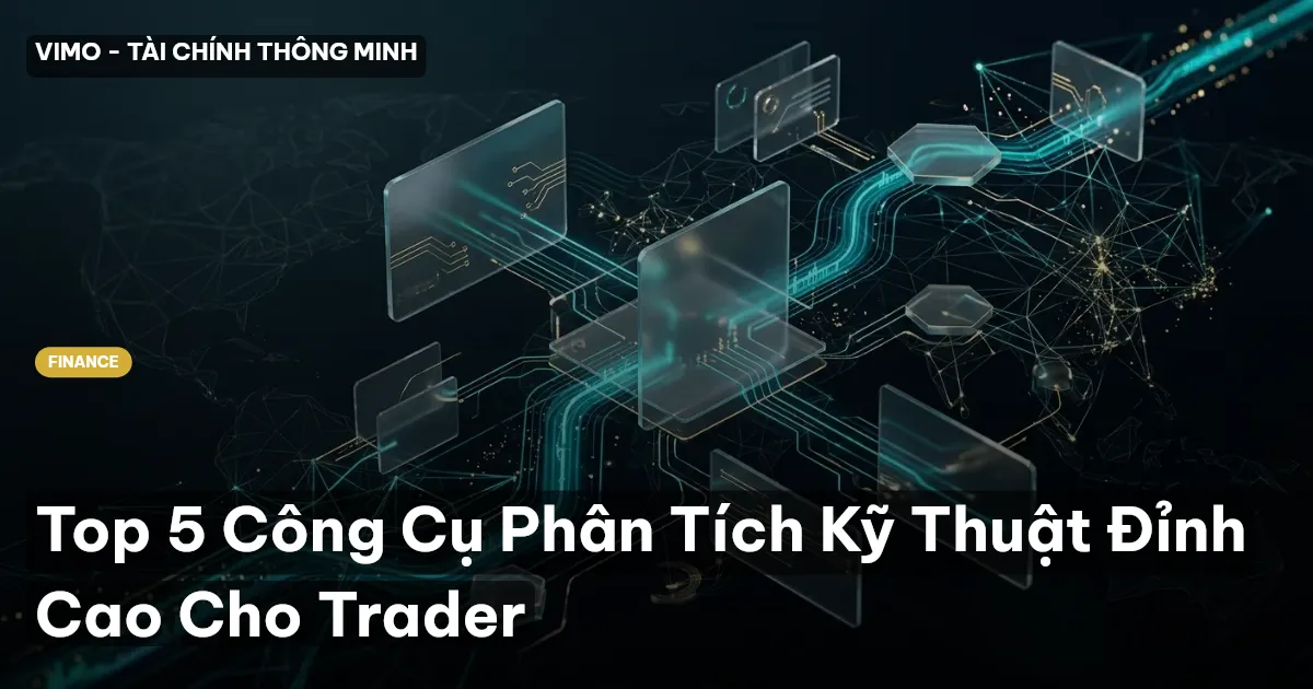 Top 5 Công Cụ Phân Tích Kỹ Thuật Đỉnh Cao Cho Trader