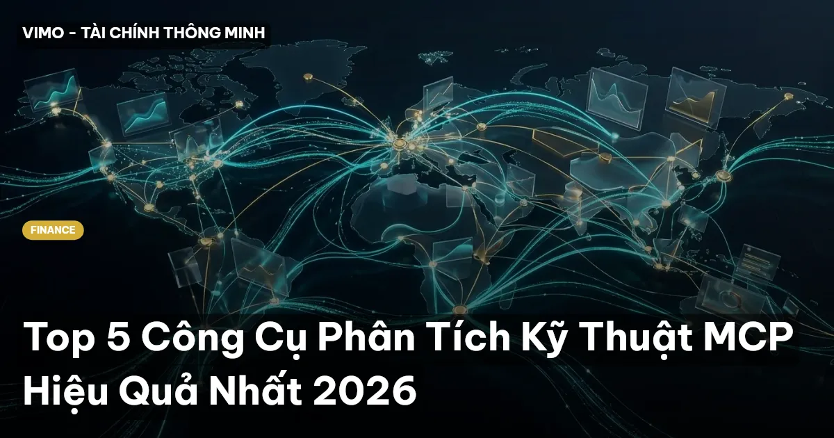 Top 5 Công Cụ Phân Tích Kỹ Thuật MCP Hiệu Quả Nhất 2026