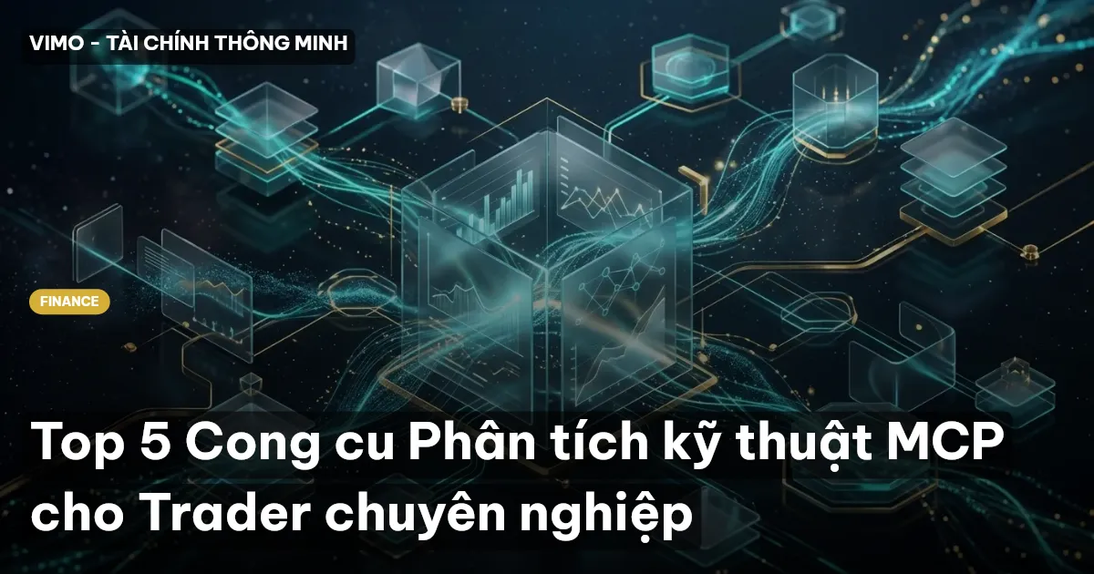 Top 5 Cong cu Phân tích kỹ thuật MCP cho Trader chuyên nghiệp