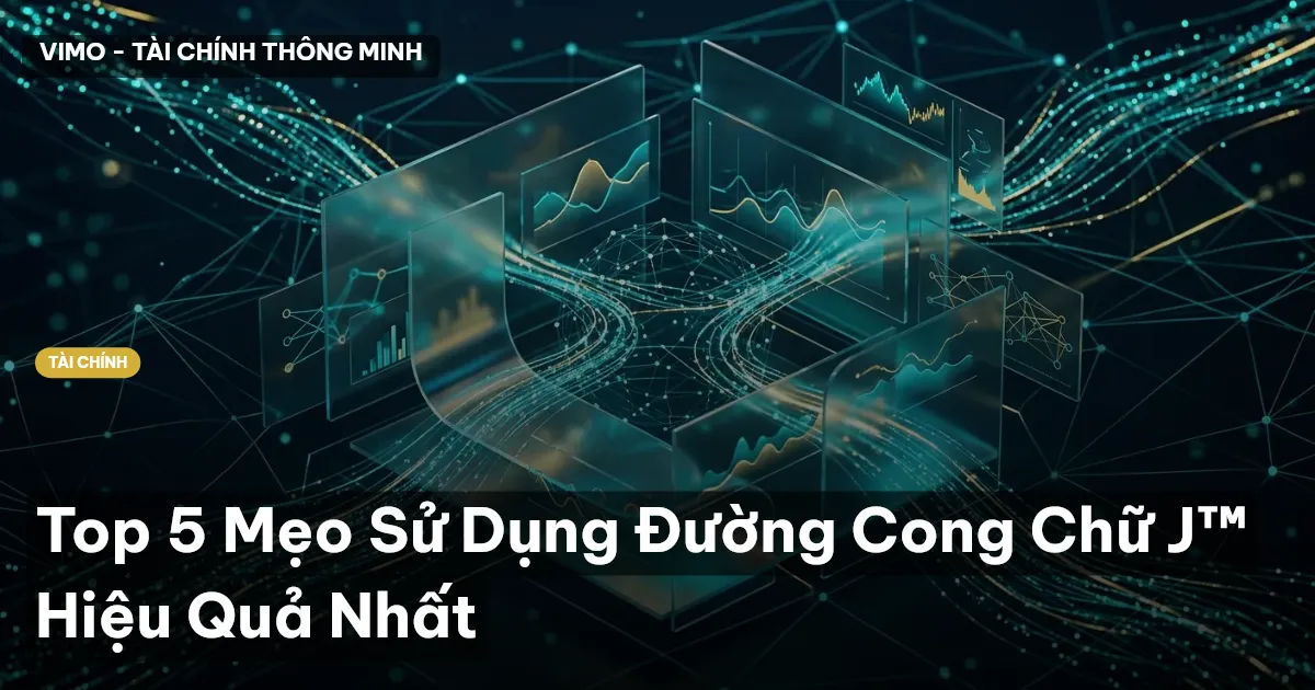 Top 5 Mẹo Sử Dụng Đường Cong Chữ J™ Hiệu Quả Nhất