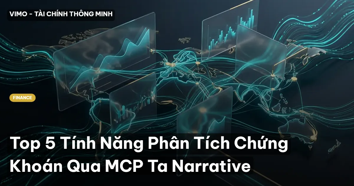 Top 5 Tính Năng Phân Tích Chứng Khoán Qua MCP Ta Narrative