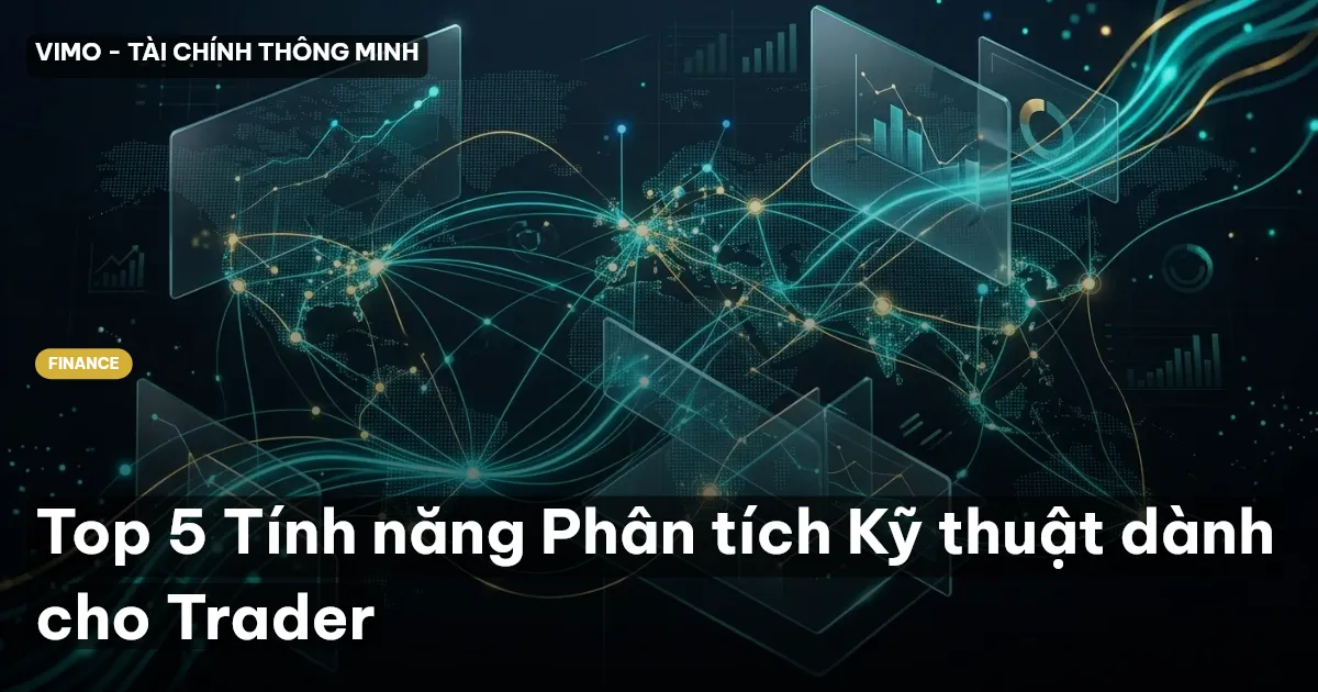 Top 5 Tính năng Phân tích Kỹ thuật dành cho Trader