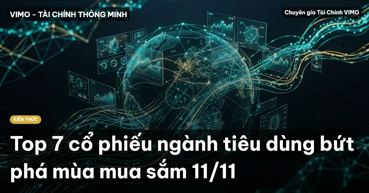 Top 7 cổ phiếu ngành tiêu dùng bứt phá mùa mua sắm 11/11