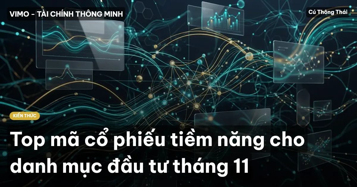 Top mã cổ phiếu tiềm năng cho danh mục đầu tư tháng 11
