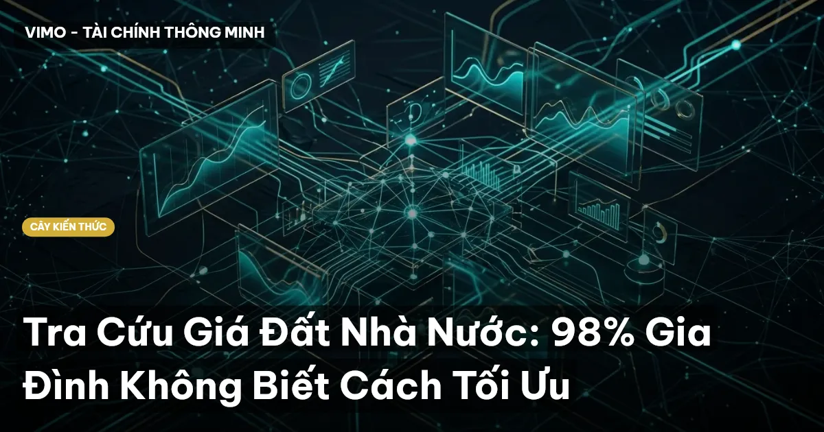 Tra Cứu Giá Đất Nhà Nước: 98% Gia Đình Không Biết Cách Tối Ưu