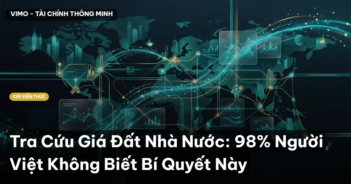 Tra Cứu Giá Đất Nhà Nước: 98% Người Việt Không Biết Bí Quyết Này