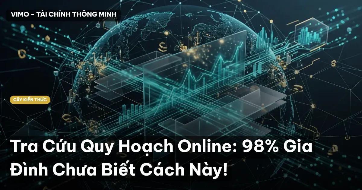 Tra Cứu Quy Hoạch Online: 98% Gia Đình Chưa Biết Cách Này!