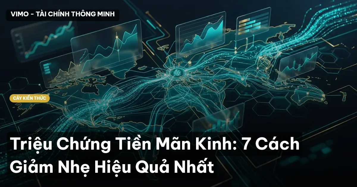 Triệu Chứng Tiền Mãn Kinh: 7 Cách Giảm Nhẹ Hiệu Quả Nhất