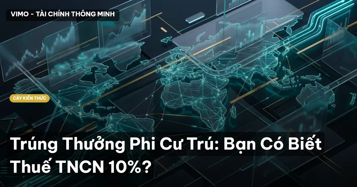 Trúng Thưởng Phi Cư Trú: Bạn Có Biết Thuế TNCN 10%?